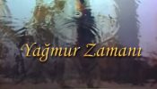 Yağmur Zamanı izle